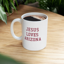 Load image into Gallery viewer, Jesus Loves Arizona - Ceramic Mug 11oz
