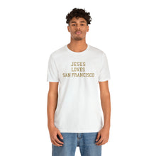 Load image into Gallery viewer, Jesus Loves San Francisco
