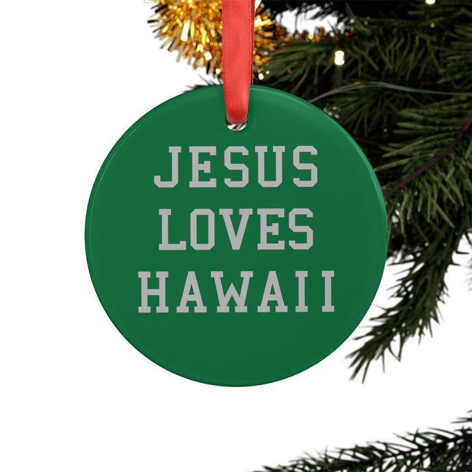 Jesus Loves Hawaii - Acrylic Ornament