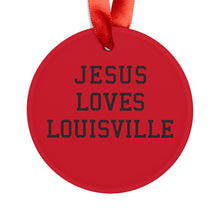 Load image into Gallery viewer, Jesus Loves Louisville - Acrylic Ornament
