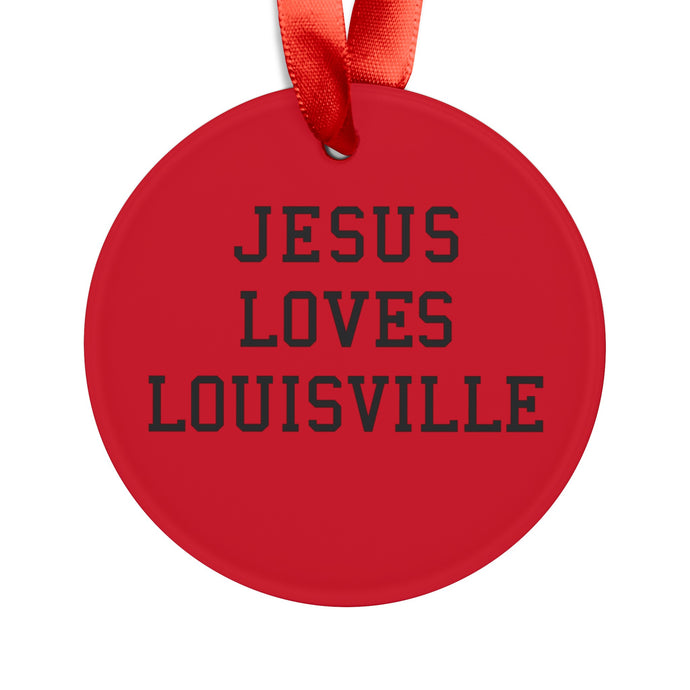 Jesus Loves Louisville - Acrylic Ornament