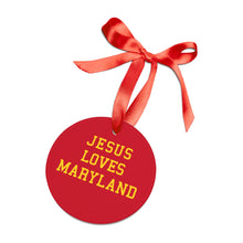 Load image into Gallery viewer, Jesus Loves Maryland - Acrylic Ornament
