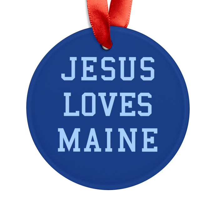 Jesus Loves Maine - Acrylic Ornament