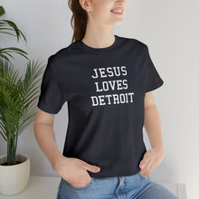 Load image into Gallery viewer, Jesus Loves Detroit
