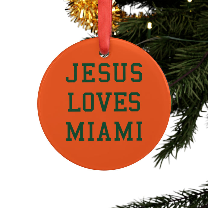 Jesus Loves Miami - Acrylic Ornament