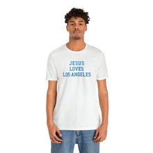 Load image into Gallery viewer, Jesus Loves Los Angeles
