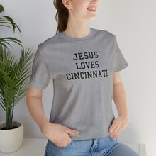 Load image into Gallery viewer, Jesus Loves Cincinnati
