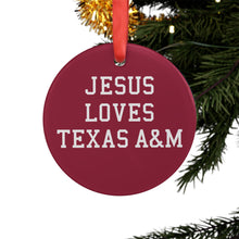 Load image into Gallery viewer, Jesus Loves Texas A&amp;M - Acrylic Ornament
