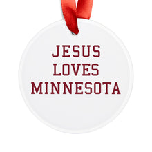 Load image into Gallery viewer, Jesus Loves Minnesota - Acrylic Ornament
