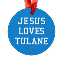 Load image into Gallery viewer, Jesus Loves Tulane - Acrylic Ornament
