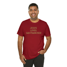 Load image into Gallery viewer, Jesus Loves San Francisco
