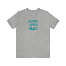 Load image into Gallery viewer, Jesus Loves Miami
