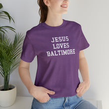 Load image into Gallery viewer, Jesus Loves Baltimore
