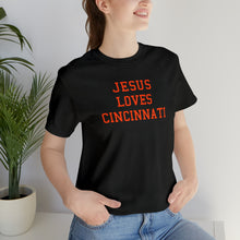 Load image into Gallery viewer, Jesus Loves Cincinnati
