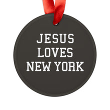 Load image into Gallery viewer, Jesus Loves New York - Acrylic Ornament
