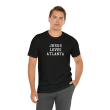 Load image into Gallery viewer, Jesus Loves Atlanta
