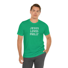 Load image into Gallery viewer, Jesus Loves Philly
