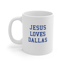 Load image into Gallery viewer, Jesus Loves Dallas - Ceramic Mug 11oz
