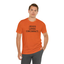 Load image into Gallery viewer, Jesus Loves Cincinnati
