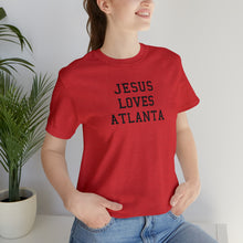 Load image into Gallery viewer, Jesus Loves Atlanta
