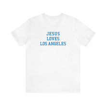 Load image into Gallery viewer, Jesus Loves Los Angeles
