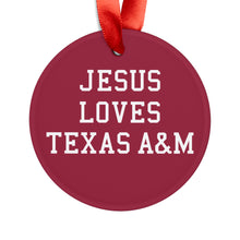 Load image into Gallery viewer, Jesus Loves Texas A&amp;M - Acrylic Ornament
