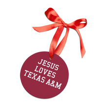 Load image into Gallery viewer, Jesus Loves Texas A&amp;M - Acrylic Ornament
