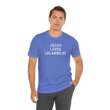 Load image into Gallery viewer, Jesus Loves Los Angeles
