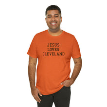 Load image into Gallery viewer, Jesus Loves Cleveland
