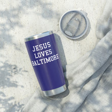 Load image into Gallery viewer, Jesus Loves Baltimore - 20oz Tumbler
