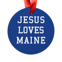 Load image into Gallery viewer, Jesus Loves Maine - Acrylic Ornament
