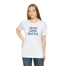 Load image into Gallery viewer, Jesus Loves Seattle
