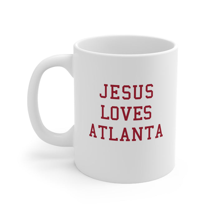 Jesus Loves Atlanta - Ceramic Mug 11oz