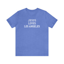 Load image into Gallery viewer, Jesus Loves Los Angeles
