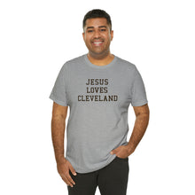 Load image into Gallery viewer, Jesus Loves Cleveland
