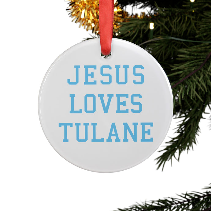 Jesus Loves Tulane - Acrylic Ornament