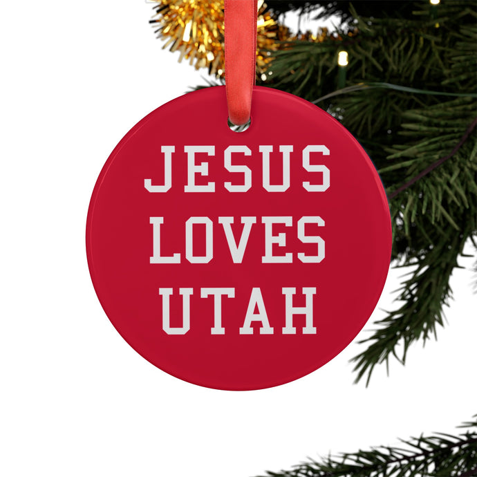 Jesus Loves Utah - Acrylic Ornament