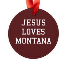 Load image into Gallery viewer, Jesus Loves Montana - Acrylic Ornament
