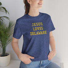 Load image into Gallery viewer, Jesus Loves Delaware
