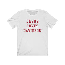 Load image into Gallery viewer, Jesus Loves Davidson
