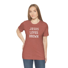 Load image into Gallery viewer, Jesus Loves Brown
