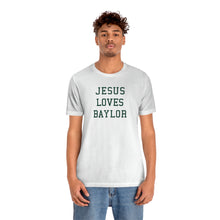 Load image into Gallery viewer, Jesus Loves Baylor
