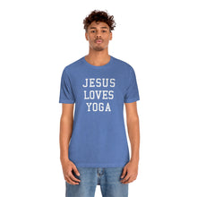 Load image into Gallery viewer, Jesus Loves Yoga
