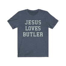 Load image into Gallery viewer, Jesus Loves Butler
