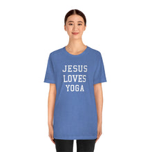 Load image into Gallery viewer, Jesus Loves Yoga
