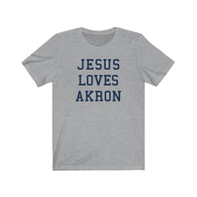 Load image into Gallery viewer, Jesus Loves Akron
