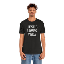 Load image into Gallery viewer, Jesus Loves Yoga
