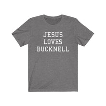 Load image into Gallery viewer, Jesus Loves Bucknell
