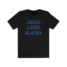Load image into Gallery viewer, Jesus Loves Alaska
