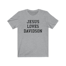 Load image into Gallery viewer, Jesus Loves Davidson
